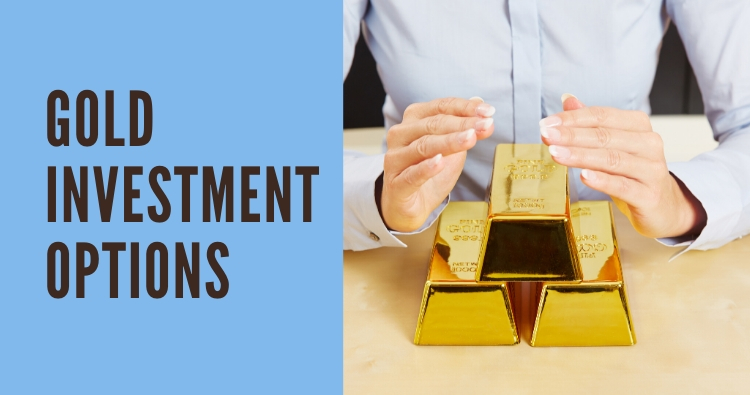 Gold Investment options, Gold ETF, Sovereign gold Bonds