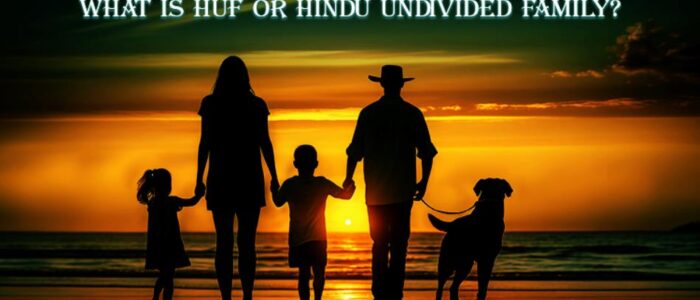 What is HUF or Hindu Undivided Family